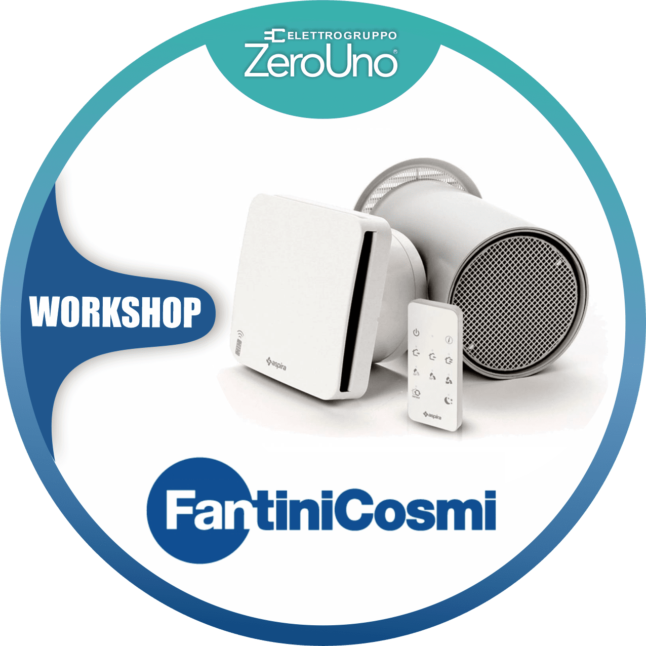 Workshop Ventilazione Meccanica Controllata | ZeroUno | Beinasco | TO || WORKSHOP ZEROUNO FANTINICOSMI